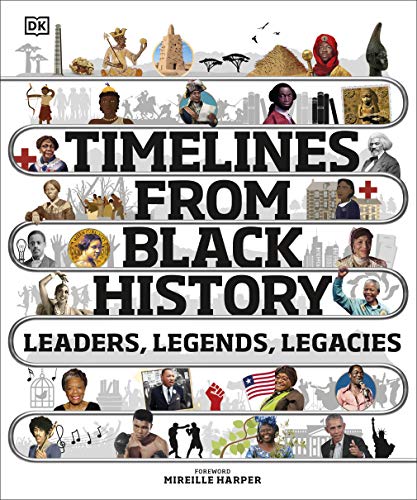 Timelines from Black History: Leaders, Legends, Legacies von DK